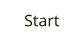 Start