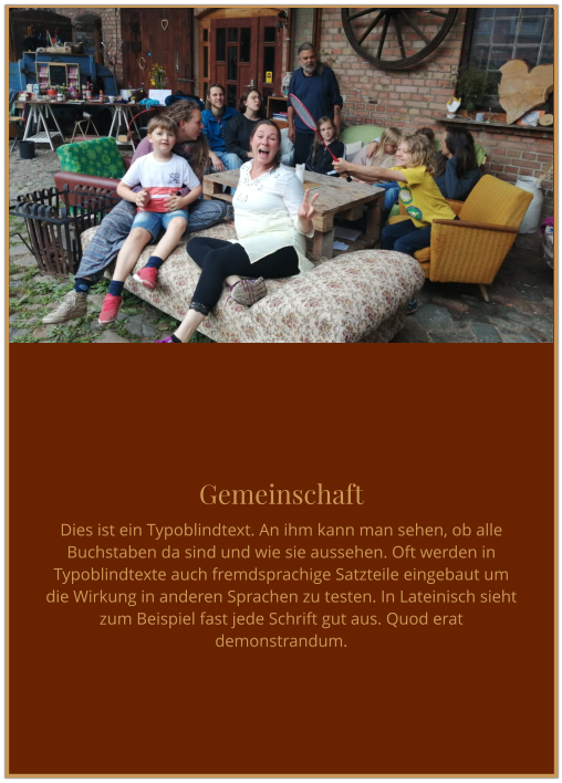 Gemeinschaft Dies ist ein Typoblindtext. An ihm kann man sehen, ob alle Buchstaben da sind und wie sie aussehen. Oft werden in Typoblindtexte auch fremdsprachige Satzteile eingebaut um die Wirkung in anderen Sprachen zu testen. In Lateinisch sieht zum Beispiel fast jede Schrift gut aus. Quod erat demonstrandum.
